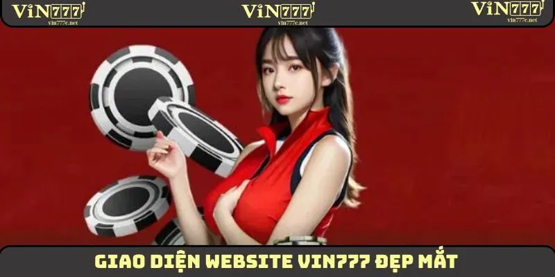 Giao diện website VIN777 đẹp mắt