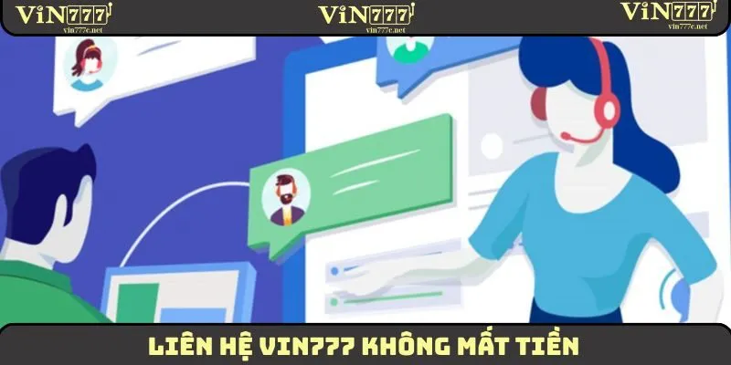 Liên hệ VIN777 không mất tiền