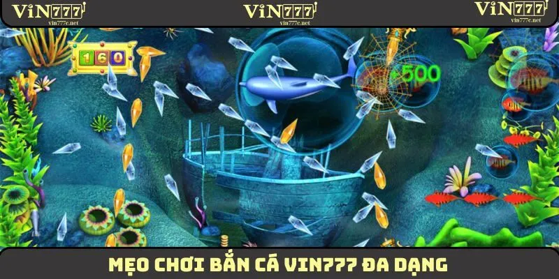 Mẹo chơi bắn cá VIN777 đa dạng